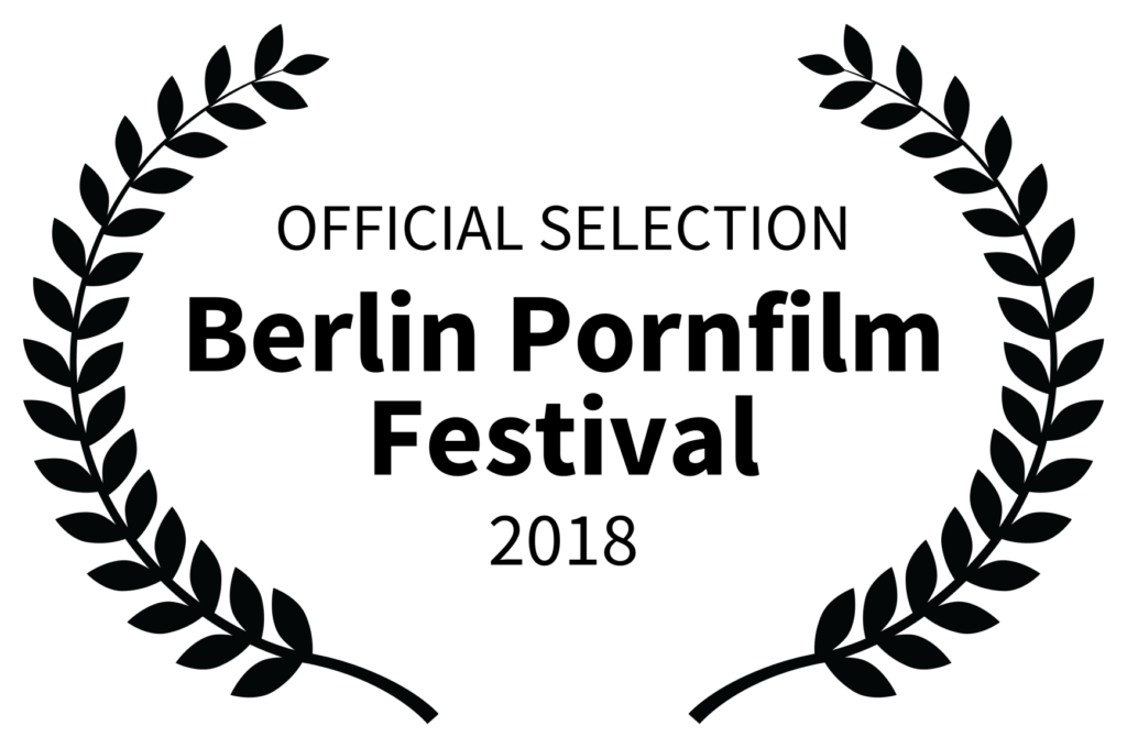 _OFFICIAL SELECTION - Berlin Pornfilm Festival - 2018