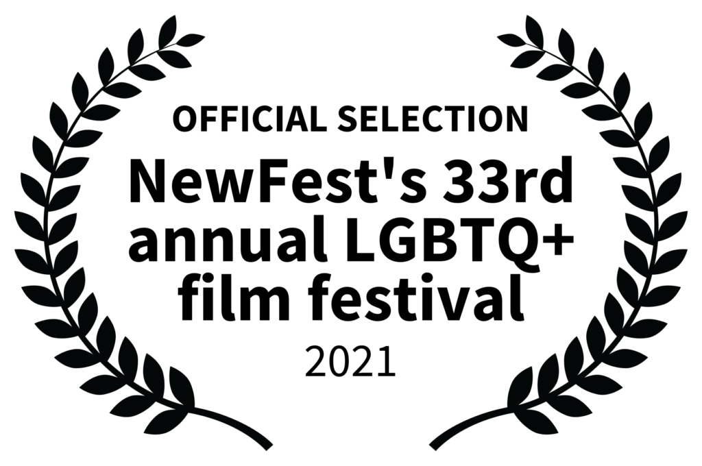 _OFFICIAL SELECTION - NewFests 33rd annual LGBTQ film festival - 2021